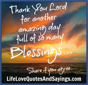 ... For Another Amazing Day Full Of So Many Blessings ” ~ Prayer Quote