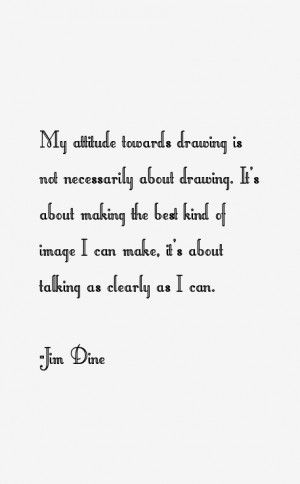 most famous Jim Dine quotes and sayings artist