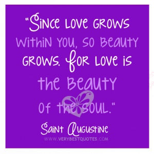 Love quotes, soul quotes, beauty quotes, love grows within you