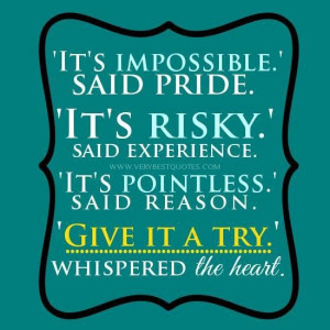 Give it a try quotes risk quotes great motivational quotes