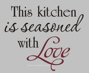 Kitchen quotes, positive, sayings, best, short, love