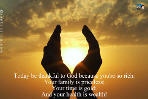 Being Thankful To God Quotes Today be thankful to god