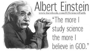 More I Study Science The More I Believe In God ” - Albert Einstein ...