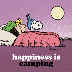 Snoopy: Happiness is camping. ...