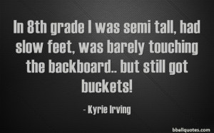 ... Kyrie Irving Quotes. Click on a quote to open an image with the quote