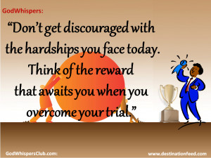 Quote for the Day: Don’t get discouraged