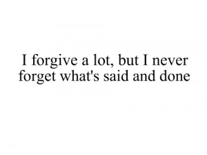 Forgive But Never Forget Quote