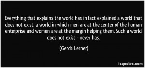 explains the world has in fact explained a world that does not exist ...