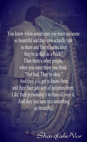 you know when sometimes you meet someone so beautiful and then you ...