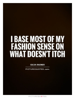 Fashion Quotes Gilda Radner Quotes Clothing Quotes