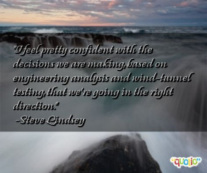 feel pretty confident with the decisions