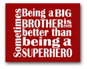 Printable 11x14 Big Brother Superhe ro Quote: AVAILABLE INSTANTLY ...