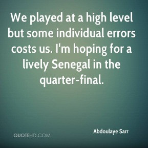 Abdoulaye Sarr - We played at a high level but some individual errors ...
