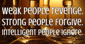 Quotes -Sayings- Words - Messages -Quote - Weak people revenge ...