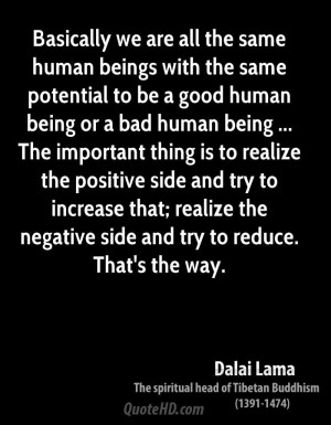 all the same human beings with the same potential to be a good human ...
