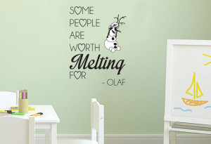 Frozen 'Worth Melting For' Olaf Quote Wall Sticker Vinyl