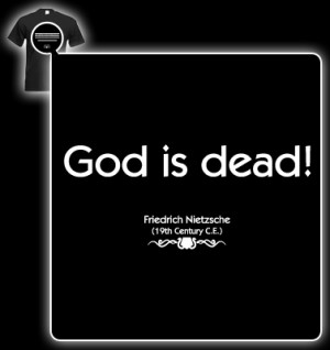 Friedrich Nietzsche Quote (God is dead) T-shirt