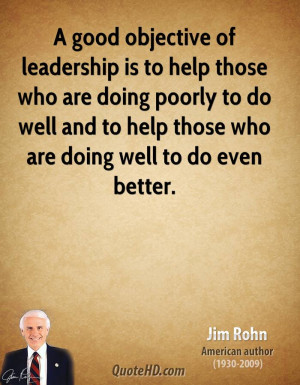 ... to do well and to help those who are doing well to do even better