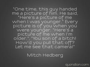 Mitch Hedberg Quote
