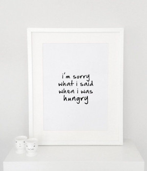 ... Quotes Posters, Kitchen Quotes, Quote Posters, Hungry Quotes, Quotes