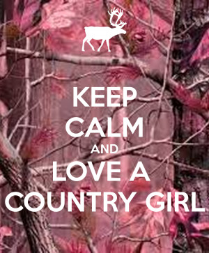Keep Calm and Love Country Girls