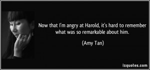 Now that I'm angry at Harold, it's hard to remember what was so ...