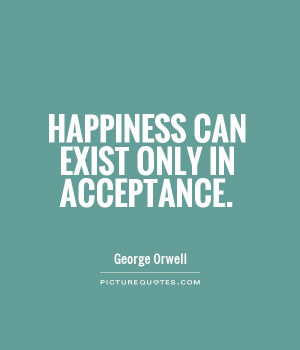 Life Quotes Happiness Quotes George Orwell Quotes