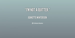 quote-Jeanette-Winterson-im-not-a-quitter-90385.png