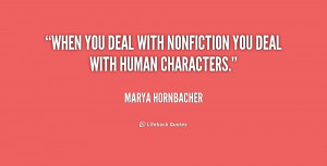 quote-Marya-Hornbacher-when-you-deal-with-nonfiction-you-deal-222083 ...