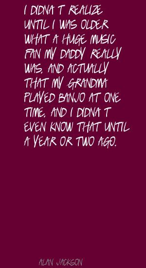 Alan Jackson Song Quotes