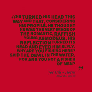 Quotes Picture: he turned his head this way and that, considering his ...