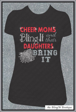 Cheer Moms Bling and Their Daughters Bring It Rhinestone Shirt, Cheer ...