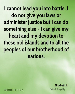 cannot lead you into battle. I do not give you laws or administer ...