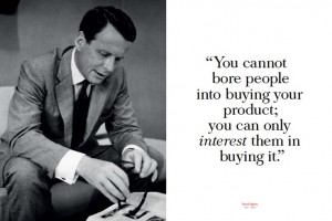 ... your product; you can only interest them in buying it