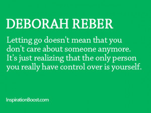 Deborah Reber Letting Go Doesnt Mean That You Dont Care About Someone ...