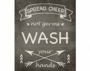 ... , Bathroom Quotes, Chalkboard Art, Chalkboard Style, Wash Your Hands