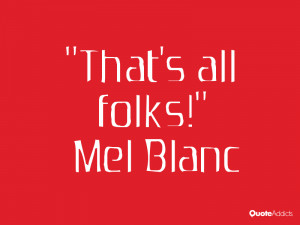 mel blanc quotes that s all folks mel blanc