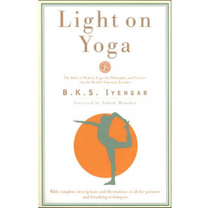 You are here: Yoga Books & Posters Yoga Books Light on Yoga by BKS ...
