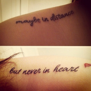 ... never apart , maybe in distance never in heart .