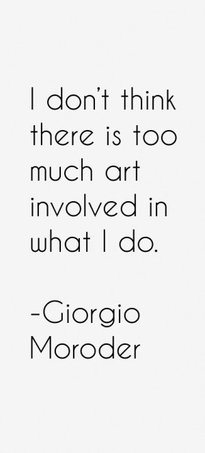Giorgio Moroder Quotes & Sayings