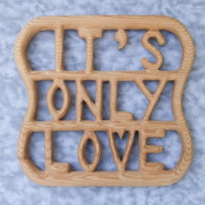 Its Only Love - Wood Carved Lennon/Beatles Quote