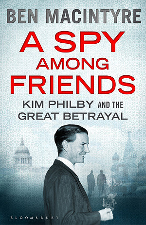 Start by marking “A Spy among Friends: Kim Philby and the Great ...