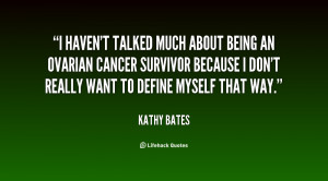 quote-Kathy-Bates-i-havent-talked-much-about-being-an-116722.png