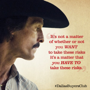 Dallas Buyers Club Risks Quote