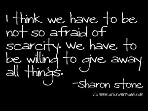 Sharon-Stone-quote-about-scarcity.png