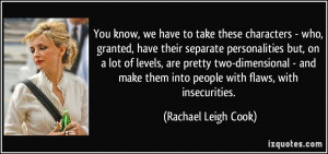 More Rachael Leigh Cook Quotes