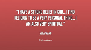 quote-Sela-Ward-i-have-a-strong-belief-in-god-36168.png