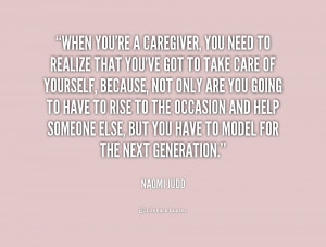 File Name : quote-Naomi-Judd-when-youre-a-caregiver-you-need-to-169355 ...