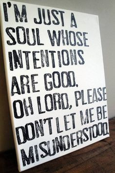 No bad intentions.