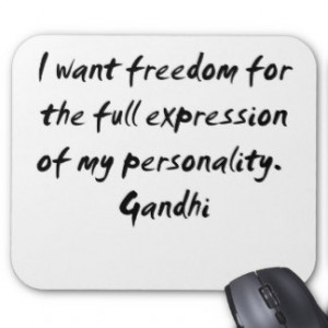 Mahatma Gandhi ~ Freedom Quotation Mousepads